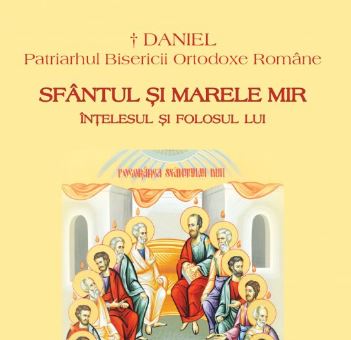 Înțelesul și folosul Sfântului și Marelui Mir într-o nouă apariție la IBMO