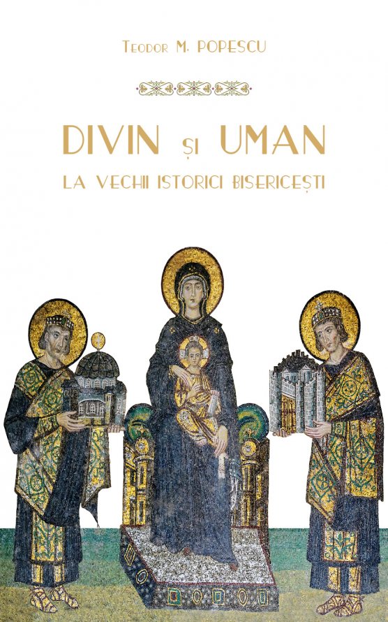 Lucrare de istorie bisericească a Prof. Teodor M. Popescu reeditată la aproape un veac de la prima tipărire
