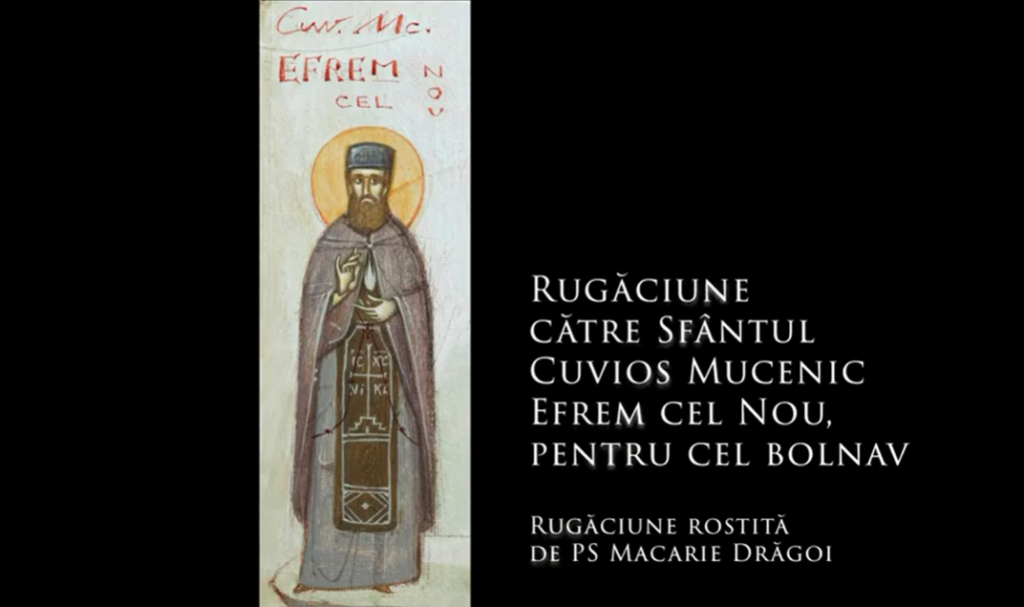 Rugăciune către Sfântul Cuvios Mucenic Efrem cel Nou, pentru cel bolnav