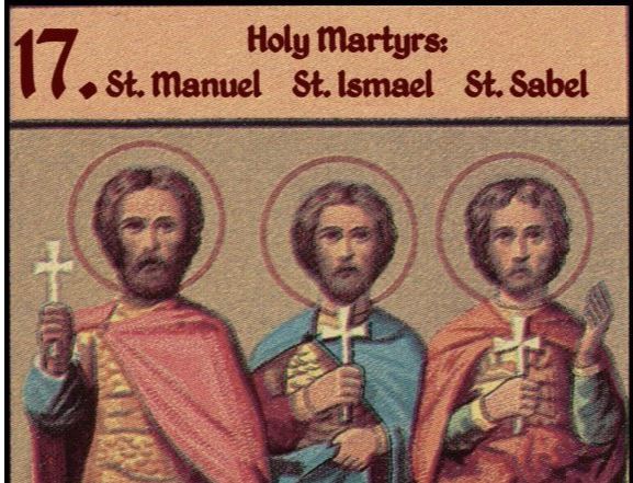 Άγιοι Μανουήλ, Σαβέλ και Ισμαήλ