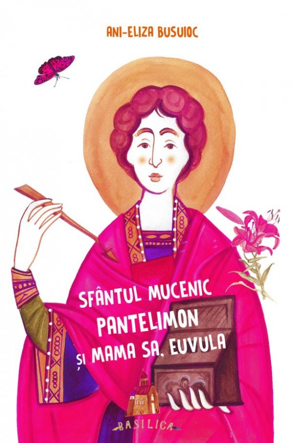 O nouă apariţie editorială pentru copii: „Sf. Pantelimon şi mama sa, Euvula”