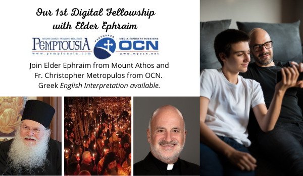 Join a Digital Fellowship with Elder Ephraim