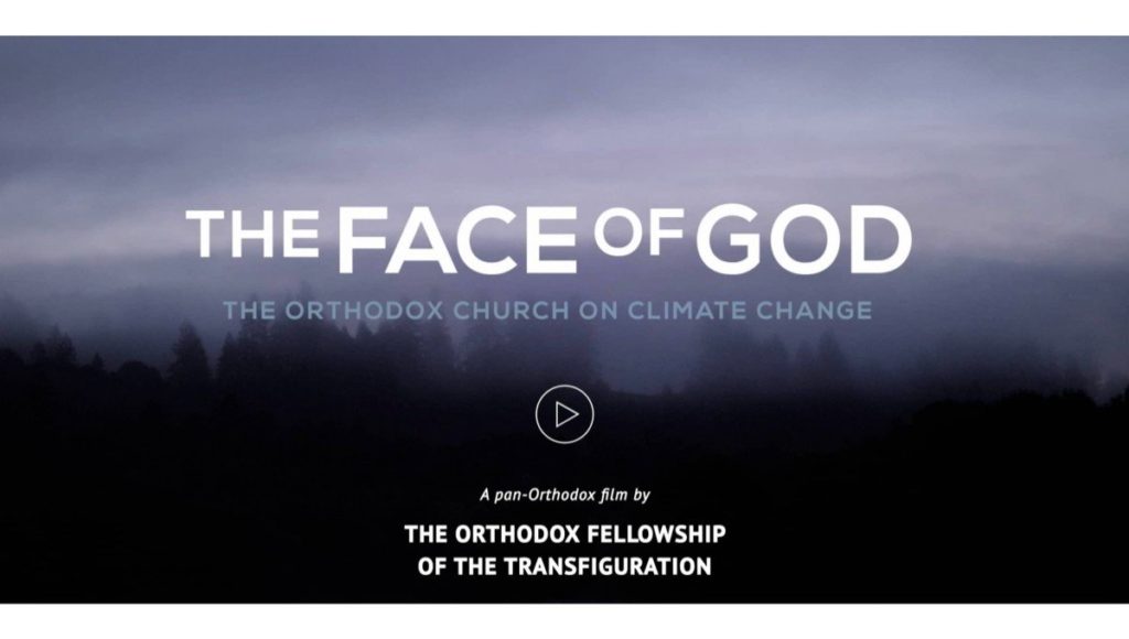 The Face of God: The Orthodox Church on Climate Change, a Pan-Orthodox Film