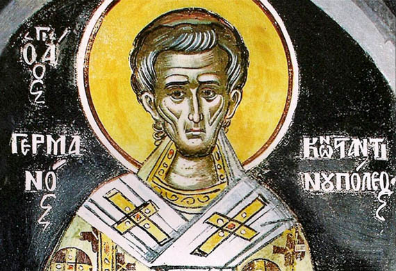 Feast day of Our Father Germanos, Patriarch of Constantinople