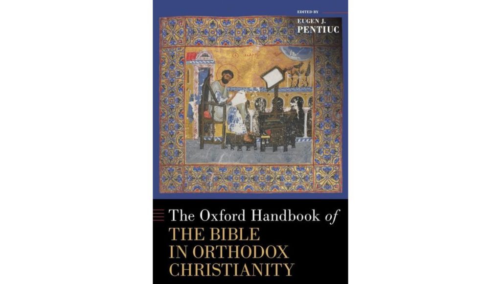 Oxford Press Publishes Groundbreaking Book on the Bible in Orthodox Christianity