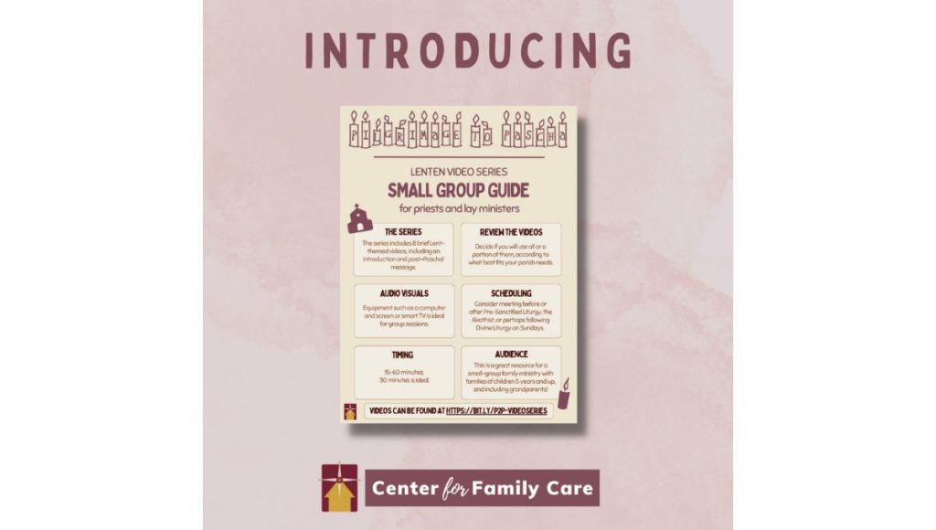 Center for Family Care Releases Pilgrimage to Pascha Lenten Package for Parishes