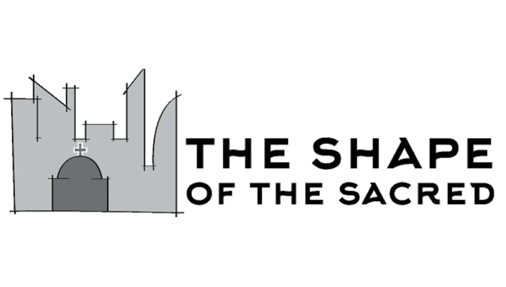 The Shape of the Sacred: Eastern Christianity and Architectural Modernity