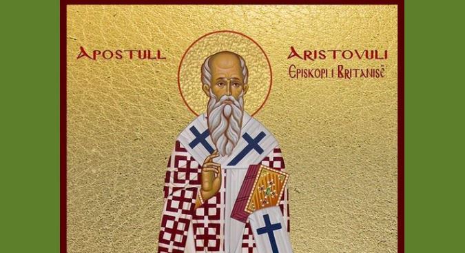 Apostull Aristovuli nga të 70-t, i Britanisë. Dëshmorët Romili/Romuli, Timolau, Paisi, Agapi, Dionisi, Aleksandri etj.