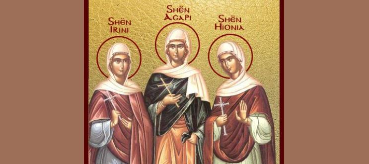 Dëshmoret Agapi, Irini, Hionia. Dëshmore Galinia, Harisa, Kalia, Niki, Nunehia